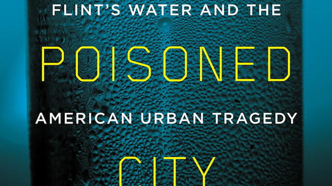 The Guardian runs excerpt from Anna Clark's Flint book 'The Poisoned City'