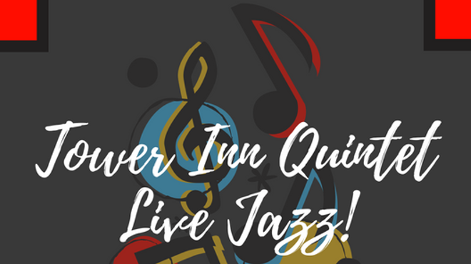 Tower Inn Quintet- Live Jazz!