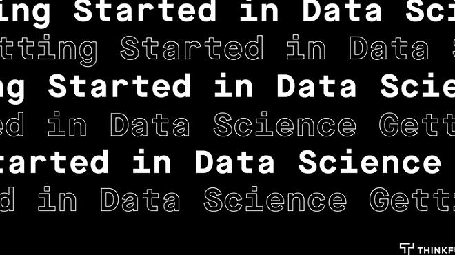 Getting Started in Data Science