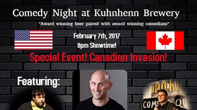 Comedy Night at Kuhnhenn. Canadian Invasion!