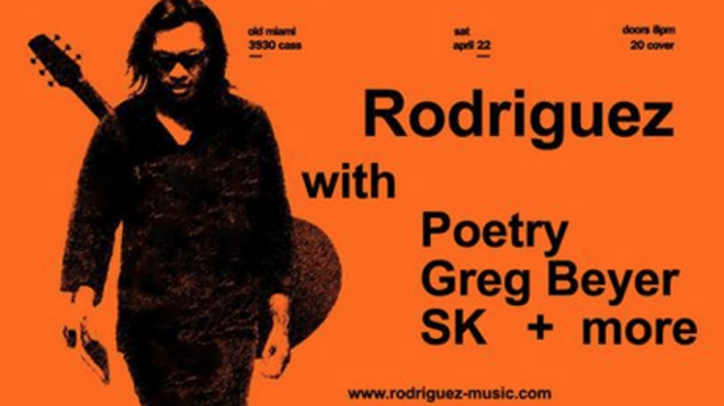 Saturday offers a special set from Sixto Rodriguez at the Old Miami