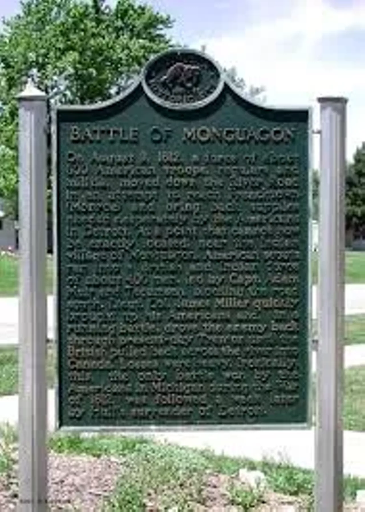 The Monguagon Ghost There’s a lost Indian village in Trenton, near the corner of West Jefferson and Slocum, called Monguagon. This is the site of America’s only Michigan victory in the war of 1812. The ghost is the result of a British soldier called Muir who was shot in the head and killed. That same night, a bloody apparition showed up in his girlfriend’s bedroom and basically said, “Do me a favor sweetheart, bury my corpse before the other guys get their mitts on it.” From time to time, Muir pops up just to make himself known.