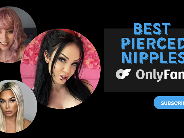 21 Best OnlyFans Pierced Nipples Featuring/With OnlyFans Pierced Nipples in 2024