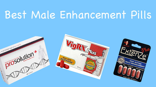 A Review of the 5 Best Male Enhancement Pills to Buy in 2020