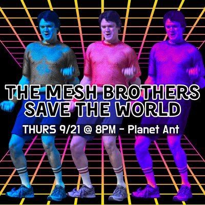 Ants In The Hall present " The Mesh Brothers Save the World"