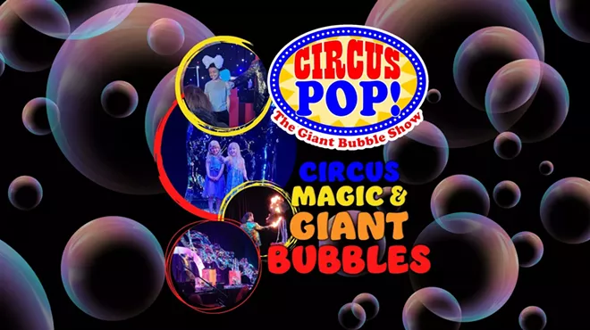 Image: Circus Pop! The Giant Bubble Show