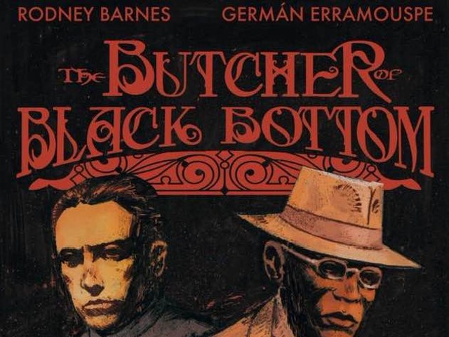 The Butcher of Black Bottom.