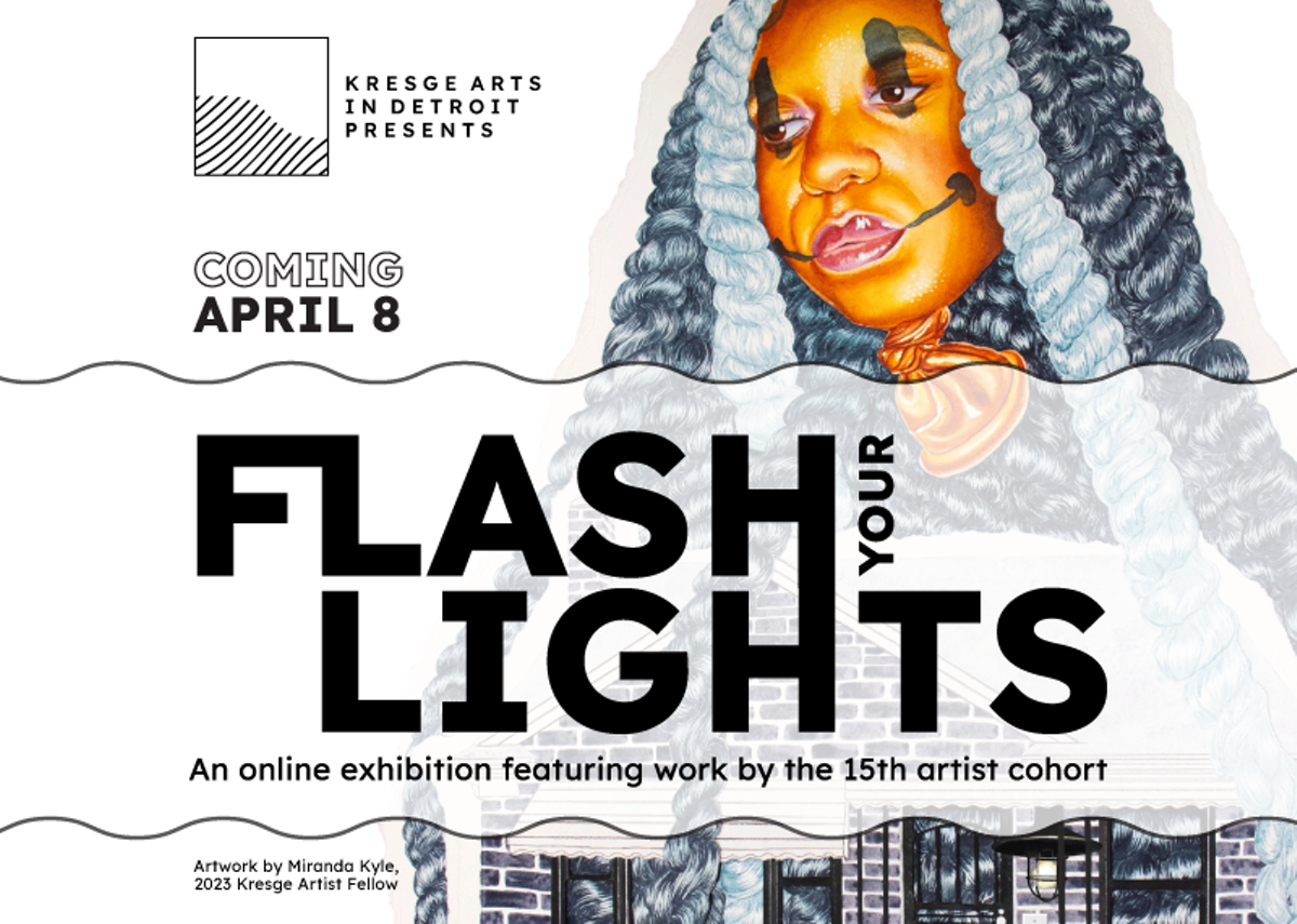 Image: A promo flyer for "Flash Your Lights," featuring work by 2023 Kresge Fellow Miranda Kyle.