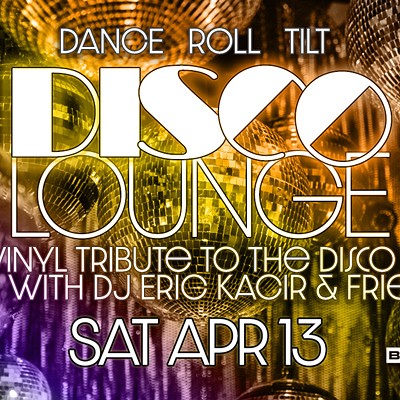 DISCO LOUNGE - A tribute to the Disco Club Era w/ DJ Eric Kacir