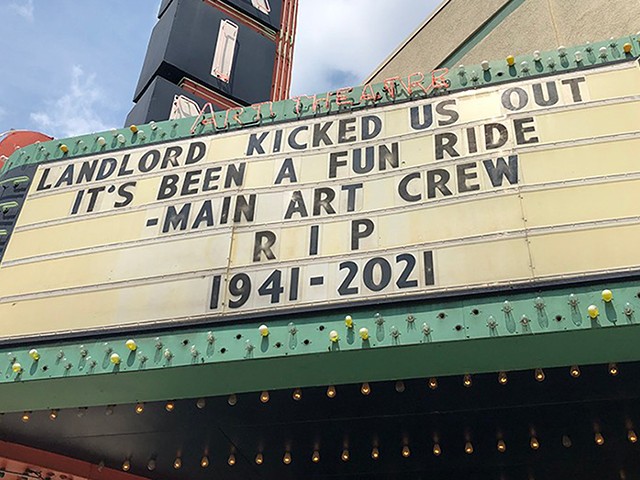 The Main Art Theatre closed abruptly in June of 2021.