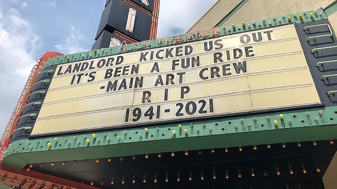 The Main Art Theatre closed abruptly in June of 2021.