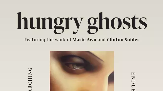 Image: Hungry Ghosts: Featuring the work of Marie Awn and Clinton Snider