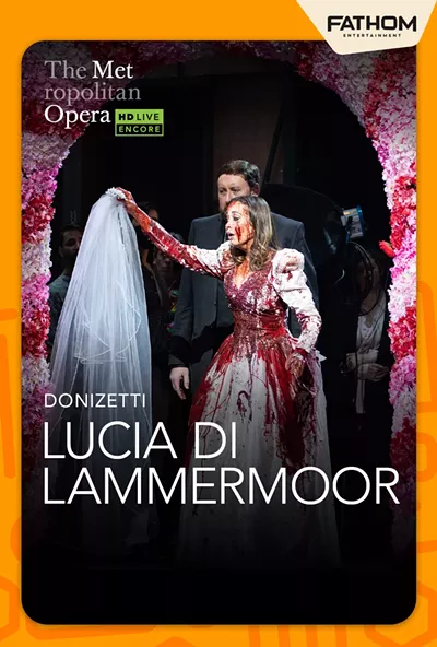 Image: Lucia di Lammermoor: Met Summer Encore 2025