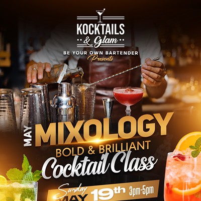 May Mixology: Bold & Brilliant Cocktail Class