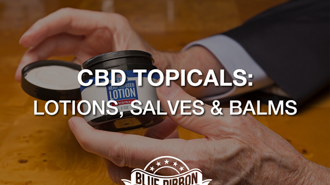 CBD Topicals - Salves, Creams and Balms