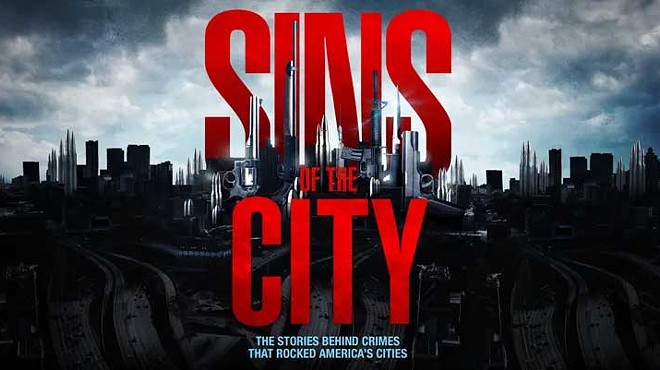 TV One’s Sins of the City bills itself as telling “the stories behind crimes that rocked America’s cities.”