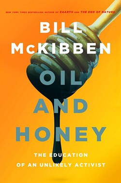 Oil And Honey: The Education of an Unlikely Activist