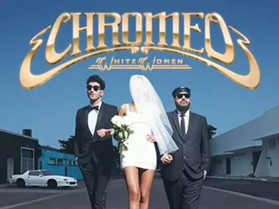 Image: Record Review: Chromeo — White Women