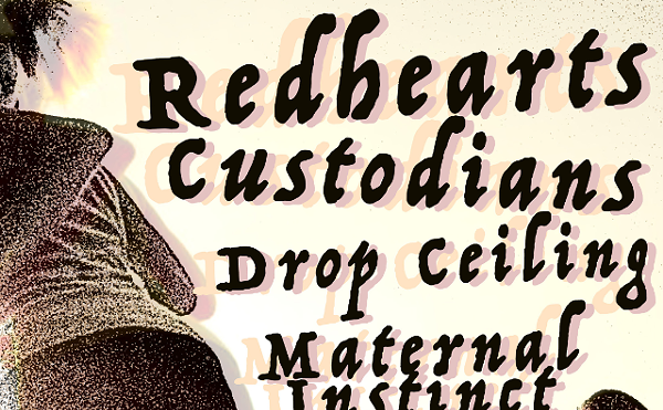 Image: Redhearts, Custodians, Drop Ceiling, Maternal Instinct