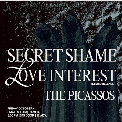Secret Shame w/ Love Interest (album release) The Picassos