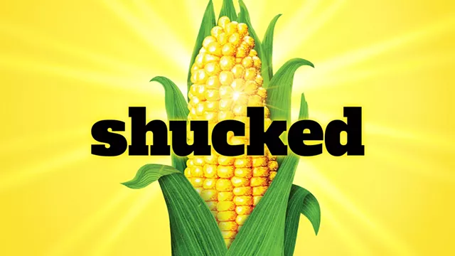 Image: Shucked (Touring) - Recommended for Ages 10 and Up