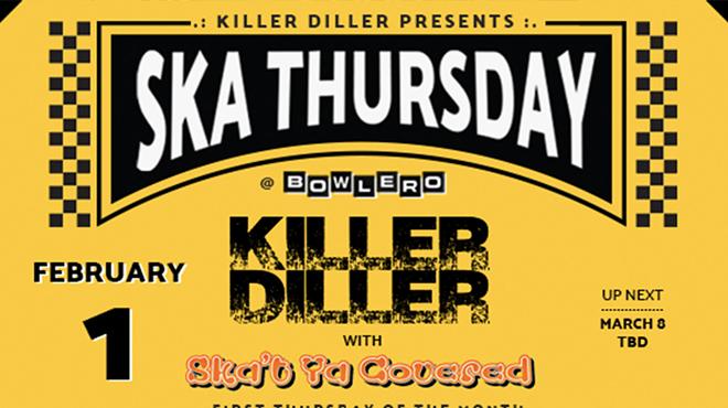 SKA THURSDAY: KILLER DILLER w/  SKA'T YA COVERED