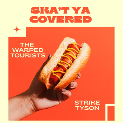 Image: Ska't Ya Covered, The Warped Tourists, Strike Tyson