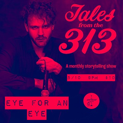 Tales form the 313: EYE FOR AN EYE