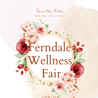 Welcome to the 2nd Annual Ferndale Wellness Fair