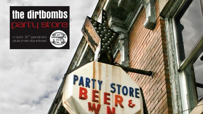 The Dirtbombs - Party Store
