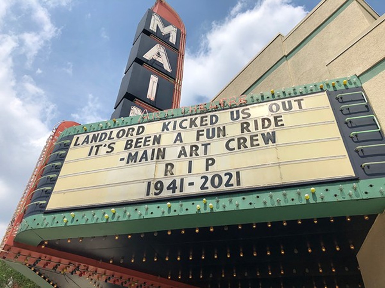 
Main Art Theatre&#146;s landlord: Royal Oak&#146;s long-standing indie theatre abruptly shuts down, with the message &#147;Landlord kicked us out&#148; on its marquee. Paul Glantz, who owns the next-door Emagine cinema complex, shows no interest in acquiring the 80-year-old theater, ending an era. 
Photo by Lee DeVito