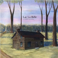 Lac La Belle find a fuller sound on 'A Friend Too Long'