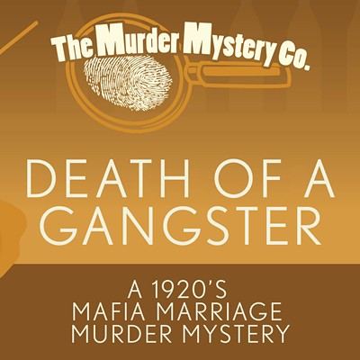 The Murder Mystery Company Presents: “Death of a Gangster”