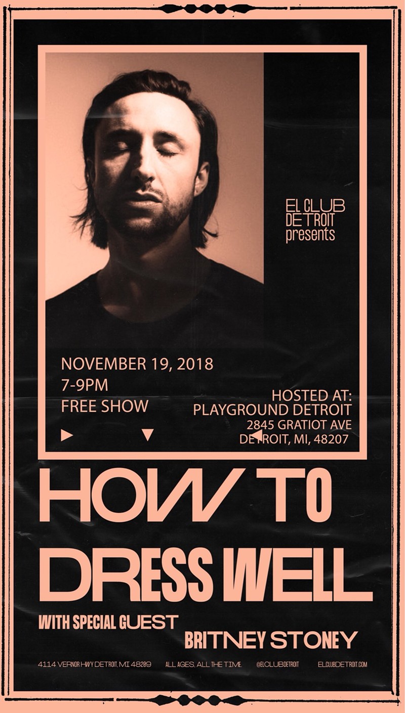 How to Dress Well show moved to Playground Detroit from the Schvitz, is now free (2)