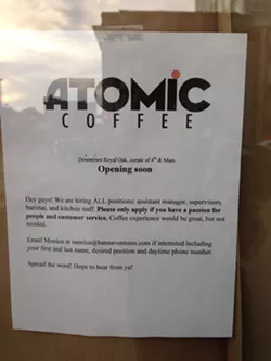 Atomic Coffee, now hiring. - Lee Devito/Metro Times