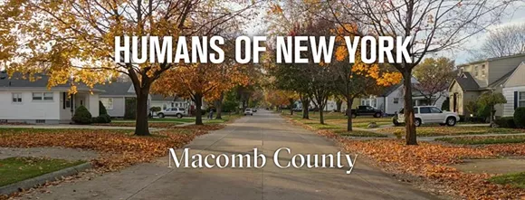 Macomb County will become the new subject of 'Humans of New York' series