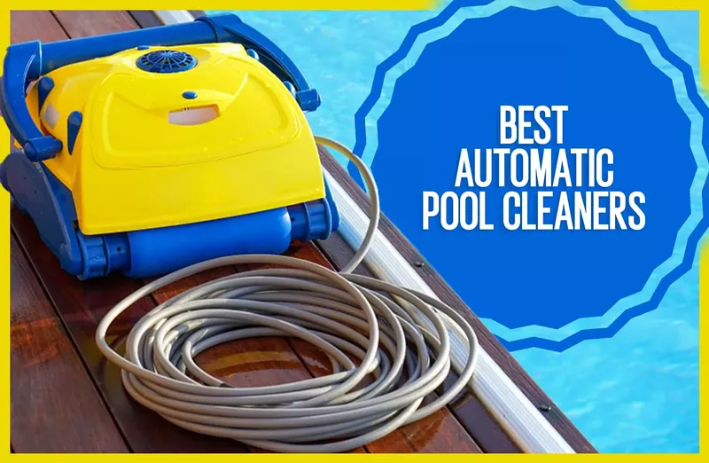 8 Best Automatic Pool Cleaners: Comprehensively Reviewed (2024)