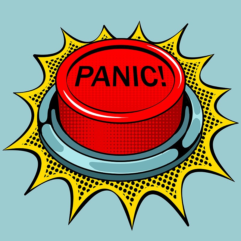 I feel safe telling you to hit the panic button. - Shutterstock