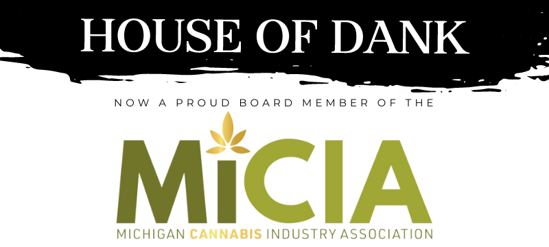 House of Dank Joins Michigan Cannabis Industry Association (MICIA) Board