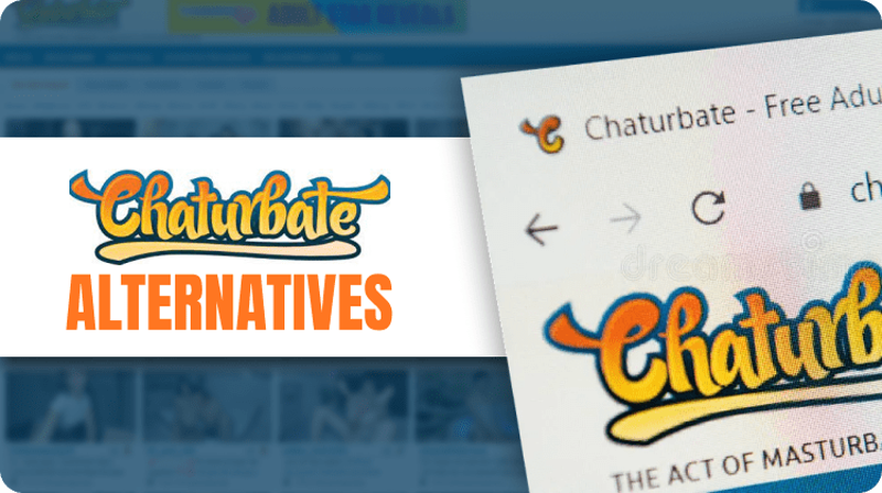 10 Best Chaturbate Alternatives