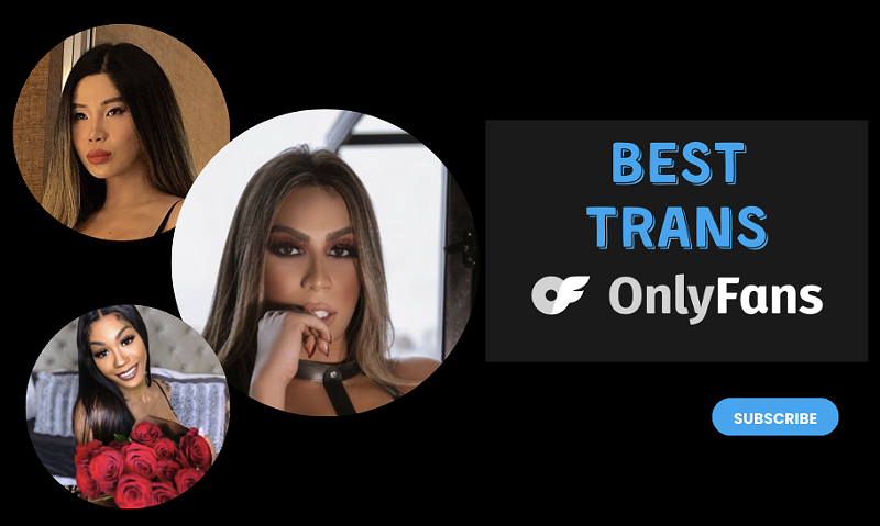 12 Best Trans OnlyFans Featuring TS OnlyFans for 2024 (3)