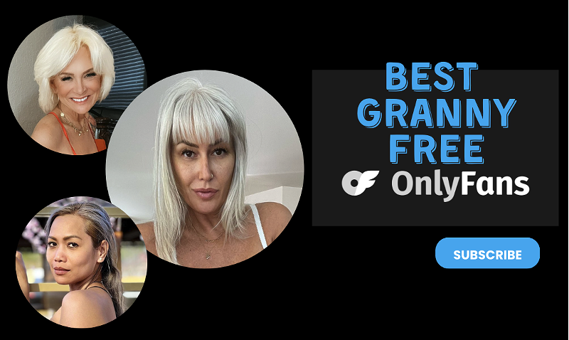 81 Best OnlyFans Granny Free Accounts Featuring Top Granny OnlyFans Creators in 2024