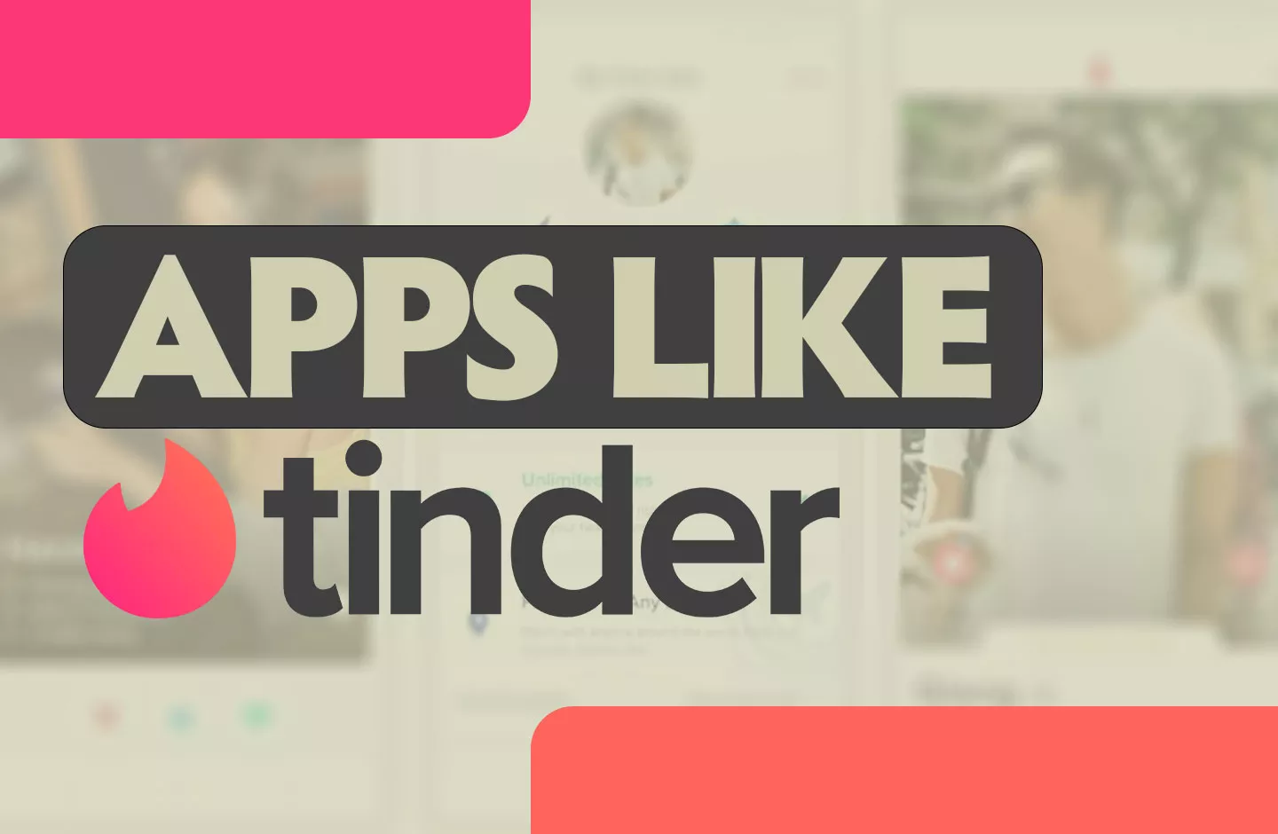 Tinder's Blind Date Experience