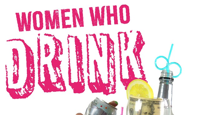 Women Who Drink : A WORLD Premiere Original Comedy