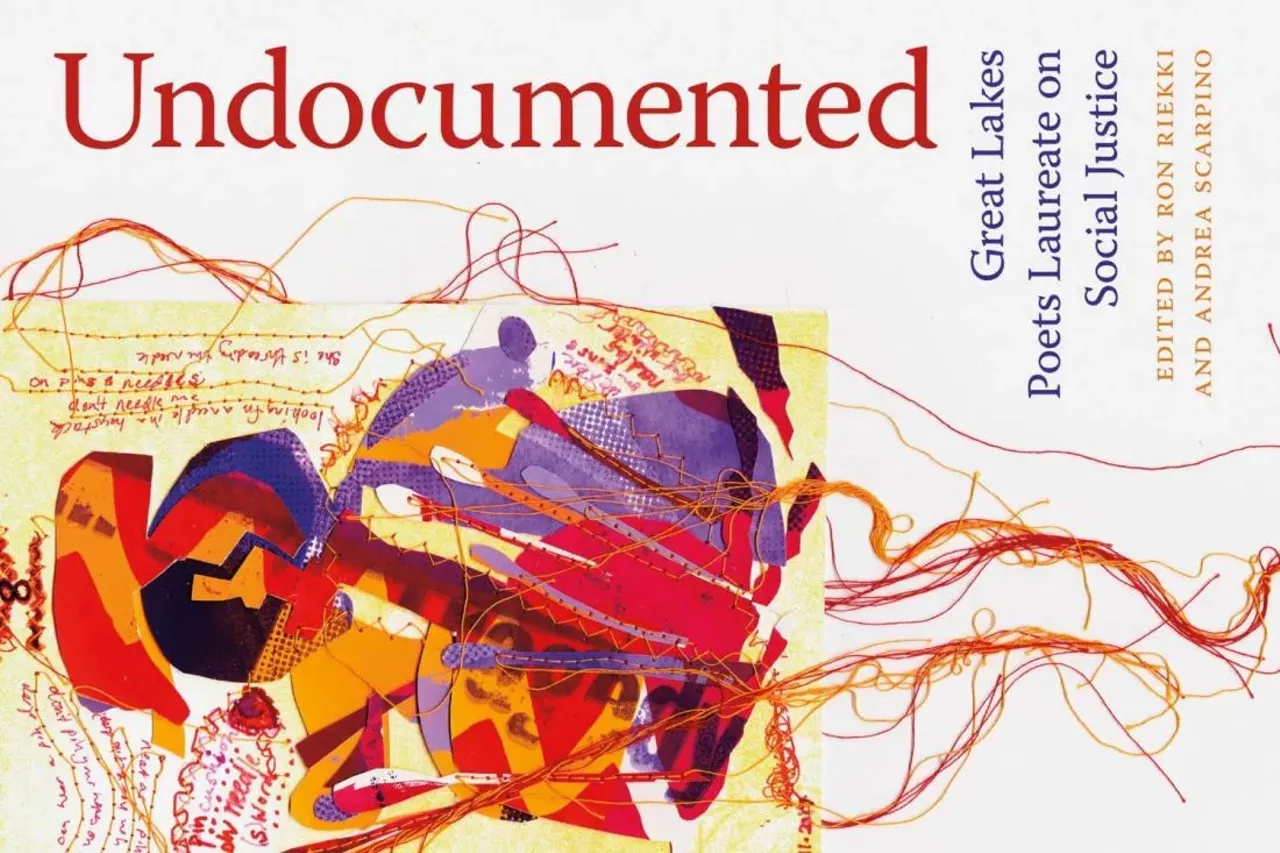 Undocumented: Great Lakes Poets Laureate on Social Justice Edited by Ronald Riekki, and Andrea Scarpino, this collection showcases regional poets laureate writing on social justice topics as it relates to the Great Lakes region. Rita Dove, Marvin Bell, Crystal Valentine, Kimberly Blaeser, Mary Weems, Karen Kovacik, Wendy Vardaman, and Zora Howard are just a few of the writers featured.