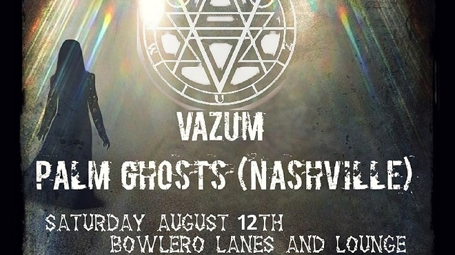 VAZUM w/ PALM GHOSTS (Nashville) + DJ RYAN GIMPERT, OPEN BOWLING & PINBALL