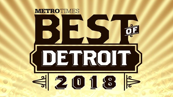 Voting is now open for Metro Times' Best of Detroit poll