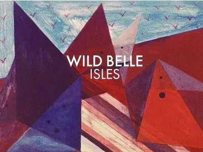 Image: Wild Belle- Isles- Columbia