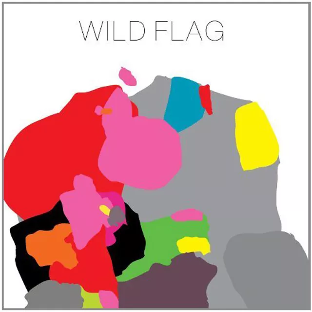 Wild Flag - Wild Flag (Merge)